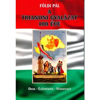 A trianoni gyalázat 100 éve