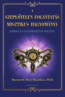 A szeplőtelen fogantatás misztikus hagyománya