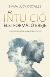Az intuíció életformáló ereje