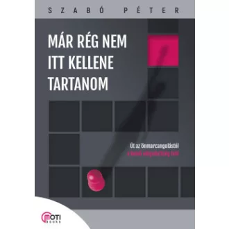 Már rég nem itt kellene tartanom