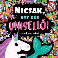 Nicsak, ott egy unisellő!