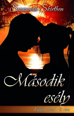 Második esély - Együtt veled - 2. rész