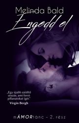 Engedd el - mÁMORtánc II. rész