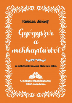 Gyógyszer a méhkaptárból