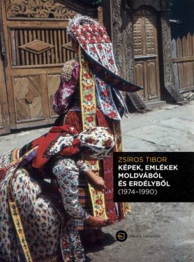 Képek, emlékek Moldvából és Erdélyből (1974-1990) - CD melléklettel