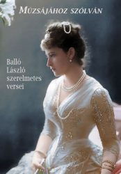 Múzsájához szólván - Balló László szerelmetes versei