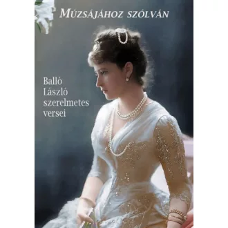 Múzsájához szólván - Balló László szerelmetes versei