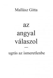 Az angyal válaszol - Ugrás az ismeretlenbe!