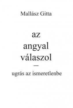 Az angyal válaszol - Ugrás az ismeretlenbe!