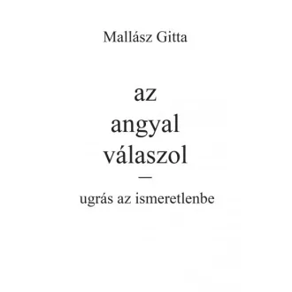 Az angyal válaszol - Ugrás az ismeretlenbe!