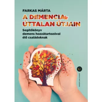 A demencia úttalan útjain