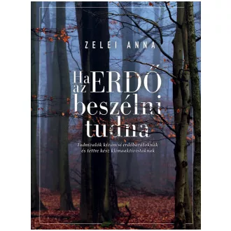 Ha az ERDŐ beszélni tudna