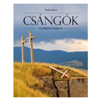 Csángók - Az elfelejtett magyarok