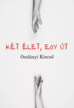 Két élet, egy út