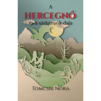  A hercegnő és a sárkányok dala - Beleanordi krónikák 1.