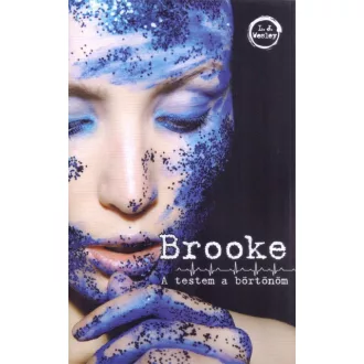 Brooke - A testem a börtönöm