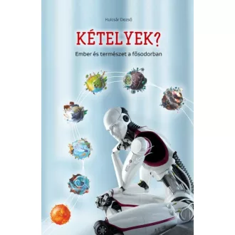 Kételyek? - Ember és természet a fősodorban