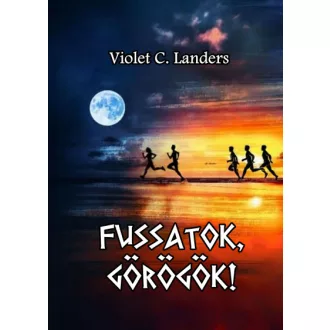 Fussatok, görögök!