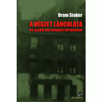 A végzet láncolata - és újabb borzongató történetek