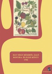 Egy négy részből álló konyha- és házi könyv - 1782