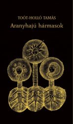 Aranyhajú hármasok