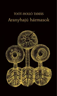 Aranyhajú hármasok