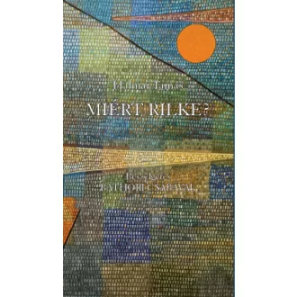 Miért Rilke?