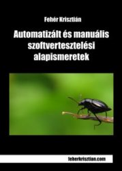   Automatizált és manuális szoftvertesztelési alapismeretek