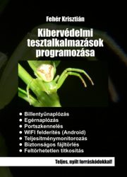 Kibervédelmi tesztalkalmazások programozása - 2. kiadás
