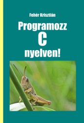 Programozz C nyelven! - 2. kiadás