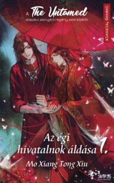 Az égi hivatalnok áldása 1. - A The Untamed sorozat alapjául szolgáló regény szerzőjétől