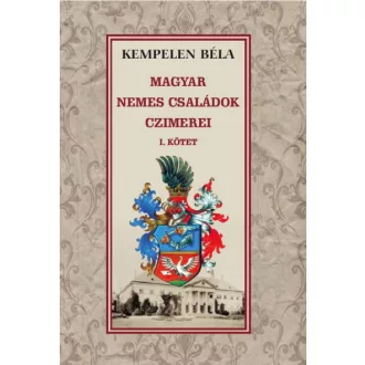 Magyar nemes családok czimerei I. kötet