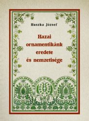 Hazai ornamentikánk eredete és nemzetisége