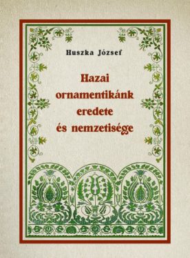 Hazai ornamentikánk eredete és nemzetisége