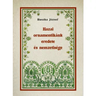 Hazai ornamentikánk eredete és nemzetisége