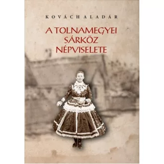 A tolnamegyei sárköz népviselete