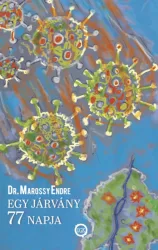 Egy járvány 77 napja - COVID-19 Magyarország 2020