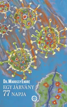 Egy járvány 77 napja - COVID-19 Magyarország 2020