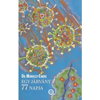 Egy járvány 77 napja - COVID-19 Magyarország 2020