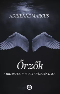 Őrzők - Amikor felhangzik a vízesés dala