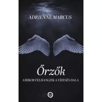 Őrzők - Amikor felhangzik a vízesés dala