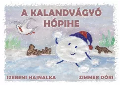 A kalandvágyó hópihe