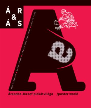 ÁR&ÁS - Árendás József plakátvilága