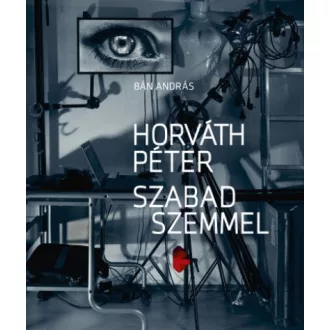 Horváth Péter - Szabad szemmel