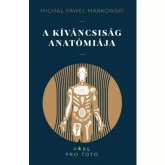 A kíváncsiság anatómiája