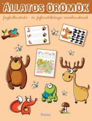   Állatos örömök - Foglalkoztató- és fejlesztőkönyv óvodásoknak