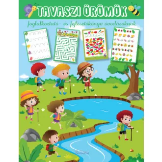   Tavaszi örömök - Foglalkoztató- és fejlesztőkönyv óvodásoknak