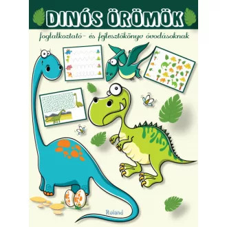   Dinós örömök - Foglalkoztató- és fejlesztőkönyv óvodásoknak
