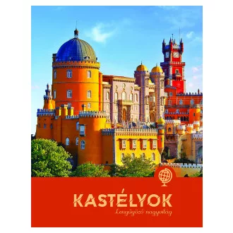Kastélyok - Lenyűgöző nagyvilág