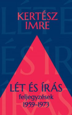 Lét és írás - Feljegyzések 1959-1973